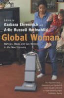 Barbara Ehrenreich - Global Woman - 9781862075887 - KSS0002127