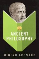 Miriam Leonard - How to Read Ancient Philosophy - 9781862079977 - V9781862079977