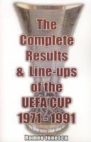 Romeo Ionescu - The Complete Results and Line-ups of the UEFA Cup 1971-1991 - 9781862231092 - V9781862231092