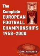 Dirk Karsdorp - The Complete European Football Championships 1958-2000 - 9781862233430 - V9781862233430