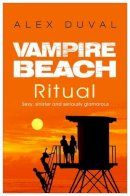 Alex Duval - Vampire Beach 03. Ritual - 9781862301955 - KST0029855