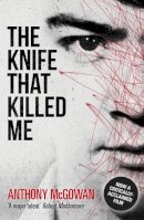 Anthony Mcgowan - The Knife That Killed Me - 9781862306066 - V9781862306066