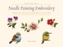 Trish Burr - Needle Painting Embroidery: Fresh Ideas for Beginners (Milner Craft Series) - 9781863514200 - V9781863514200