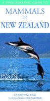 C. M. (Carolyn M.) King - Photographic Guide to Mammals of New Zealand - 9781869662028 - V9781869662028