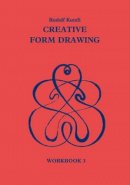 Rudolf Kutzli - Creative Form Drawing: Workbook 3 (Learning Resources: Rudolf Steiner Education) - 9781869890384 - V9781869890384