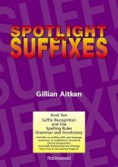 Gillian Aitken - Spotlight on Suffixes Book 2 - 9781869981617 - V9781869981617