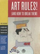 Mel Gooding - Art Rules!: (And How to Break Them) - 9781870003995 - V9781870003995