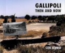 Steve Newman - Gallipoli Then and Now - 9781870067294 - V9781870067294