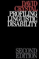 David Crystal - Profiling Linguistic Disability - 9781870332934 - V9781870332934