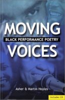 Asher Hoyles - Moving Voices: Black Performance Poetry - 9781870518642 - KSG0012861