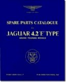 Bentley, R - Jaguar E-Type 4.2 S1 Parts Catalog (Official Parts Catalogue) - 9781870642118 - V9781870642118