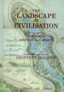 Jellicoe, Geoffrey - Landscape of Civilisation - Moody Gardens - 9781870673013 - V9781870673013