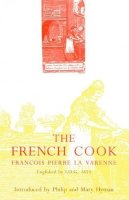 Pierre Francois La Varenne - The French Cook: Englished by I.D.G., 1653 (Southover Press Historic Cookery & Housekeeping) - 9781870962179 - V9781870962179