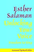 Esther Salaman - Unlocking Your Voice - 9781871082708 - V9781871082708
