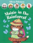 Aileen Paterson - Maisie in the Rainforest - 9781871512298 - V9781871512298