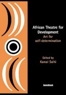 Kamal Salhi - African Theatre for Development - 9781871516777 - V9781871516777