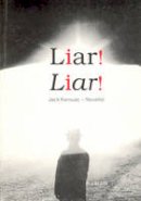 R. J. Ellis - Liar! Liar!: Jack Kerouac, Novelist - 9781871551532 - V9781871551532