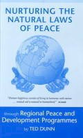 Ted Dunn - Nurturing the Natural Laws of Peace: Through Regional Peace and Development Programmes - 9781872410258 - V9781872410258