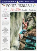 Davi Atchison-Jones - Fun Bloc: Fontainebleau Bloc-Bouldering (Jingo Wobbly Photo-guide) - 9781873665152 - V9781873665152