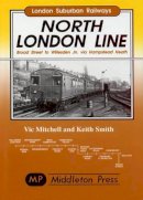 Mitchell, Vic; Smith, Keith - North London Line - 9781873793947 - V9781873793947