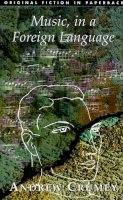 Andrew Crumey - Music, in a Foreign Language - 9781873982112 - V9781873982112