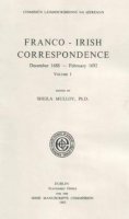  - Franco-Irish Correspondence 1688-1692 Vol I: Volume I - 9781874280323 - 9781874280323