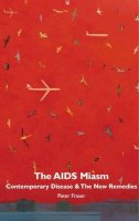 Peter Fraser - The AIDS Miasm:  Contemporary Disease and the New Remedies - 9781874581239 - 9781874581239