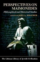 Joel L. Kraemer (Ed.) - Perspectives on Maimonides: Philosophical and Historical Studies (Studies in World Affairs) - 9781874774266 - V9781874774266