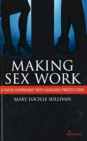 Sullivan Mary Lucille - Making Sex Work - 9781876756604 - V9781876756604