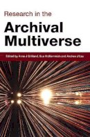 Annej Gilliland - Research in the Archival Multiverse (Social Informatics) - 9781876924676 - V9781876924676