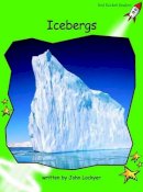 John Lockyer - Icebergs: Level 4: Early (Red Rocket Readers: Non-fiction Set B) - 9781877490255 - V9781877490255