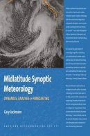 Gary Lackmann - Midlatitude Synoptic Meteorology: Dynamics, Analysis, and Forecasting - 9781878220103 - V9781878220103