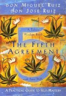 Don Miguel Ruiz - The Fifth Agreement: A Practical Guide to Self-Mastery (A Toltec Wisdom Book) - 9781878424617 - V9781878424617