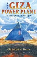 Christopher Dunn - The Giza Power Plant : Technologies of Ancient Egypt - 9781879181502 - V9781879181502