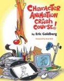 Eric Goldberg. - Character Animation Crash Course! - 9781879505971 - V9781879505971
