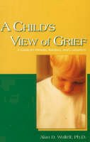 Wolfelt Alan D - Child's View of Grief - 9781879651432 - V9781879651432