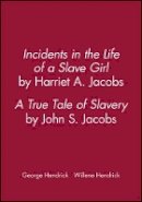 Hendrick - Incidents in the Life of a Slave Girl, by Harriet A. Jacobs - 9781881089650 - V9781881089650