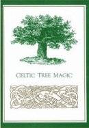 Elizabeth Pepper - CELTIC TREE MAGIC - 9781881098133 - V9781881098133