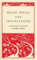 Elizabeth Pepper - Magic Spells and Incantations - 9781881098218 - V9781881098218