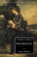 Daniel N. Robinson - A Student's Guide to Psychology (Isi Guides to the Major Disciplines) - 9781882926954 - V9781882926954