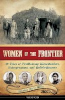 Brandon Marie Miller - Women of the Frontier - 9781883052973 - V9781883052973