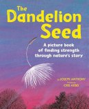 Joseph Anthony - The Dandelion Seed - 9781883220679 - V9781883220679
