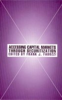 Frank J. Fabozzi - Accessing Capital Markets Through Securitization - 9781883249922 - V9781883249922