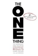 Gary Keller - The One Thing: The Surprisingly Simple Truth Behind Extraordinary Results - 9781885167774 - V9781885167774