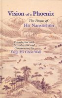 Professor Choe-Wall - Vision of a Phoenix: The Poems of Ho Nansorhon (Cornell East Asia, No. 117) (Cornell East Asia Series,) - 9781885445179 - V9781885445179