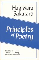Sakutaro Hagiwara - Principles of Poetry: Shi No Genri (Cornell East Asia, No. 96) (Cornell East Asia Series) - 9781885445964 - V9781885445964