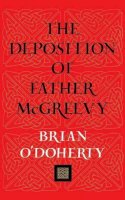 Brian O'doherty - The Deposition of Father McGreevy - 9781885983398 - KTG0012241