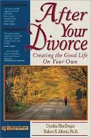 Cynthia Macgregor - After Your Divorce: Creating the Good Life on Your Own - 9781886230774 - V9781886230774