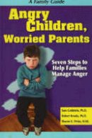 Goldstein - Angry Children, Worried Parents - 9781886941588 - V9781886941588