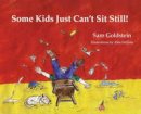 Sam Goldstein - Some Kids Just Can't Sit Still! - 9781886941731 - V9781886941731